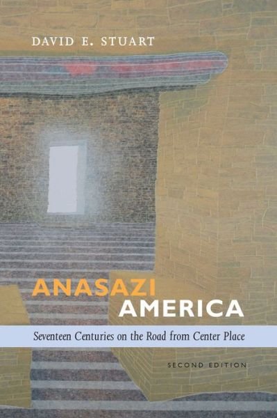 Cover for David E. Stuart · Anasazi America: Seventeenth Centuries on the Road from Center Place (Paperback Book) [2 Revised edition] (2014)