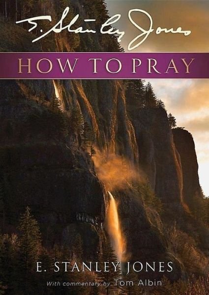 Cover for E Stanley Jones · How to Pray (Paperback Book) (2015)