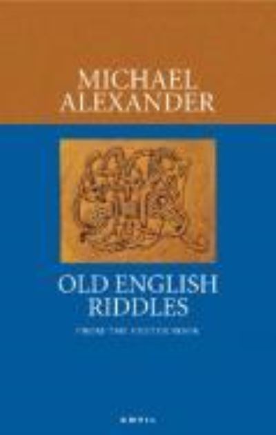 Old English Riddles: From the Exeter Book - Michael Alexander - Books - Carcanet Press Ltd - 9780856463785 - October 1, 2007