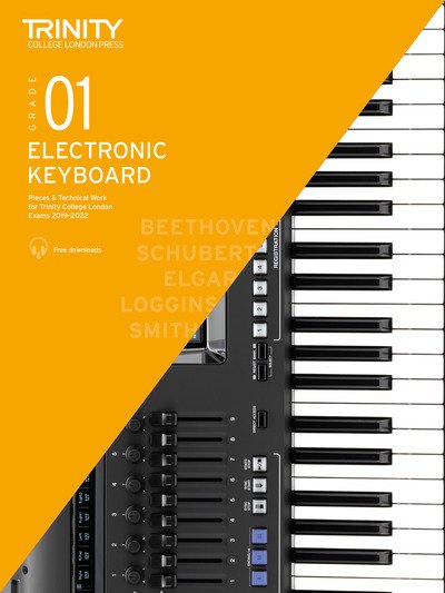 Cover for Trinity College London · Electronic Keyboard Exam Pieces &amp; Technical Work 2019-2022: Grade 1 - Electronic Keyboard Exam Pieces &amp; Technical Work 2019-2022 (Paperback Book) (2018)