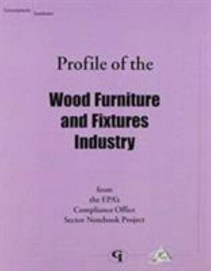 Cover for U.S. Environmental Protection Agency · Profile of the Wood Furniture and Fixtures Industry (Pocketbok) (2001)