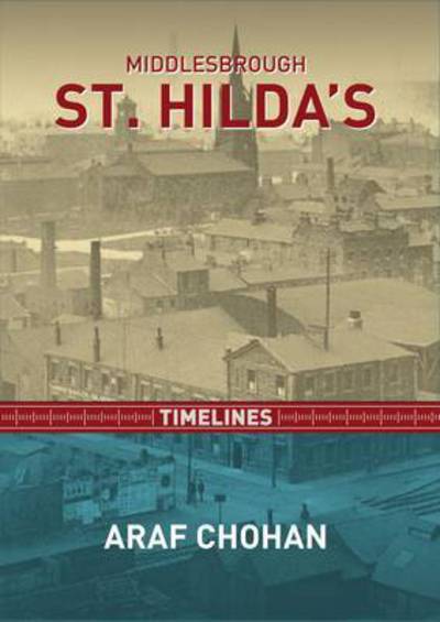 Cover for Araf Chohan · Middlebrough St. Hilda's: Timelines (Paperback Book) (2015)