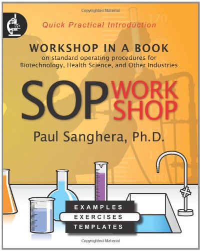 Cover for Paul Sanghera · Sop Workshop: Workshop in a Book on Standard Operating Procedures for Biotechnology, Health Science, and Other Industries (Paperback Book) (2008)
