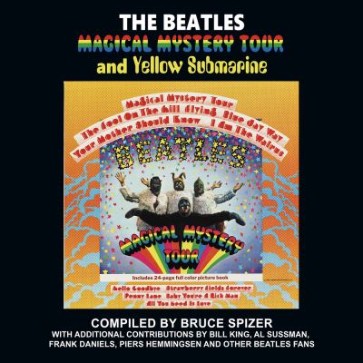 The Beatles Magical Mystery Tour and Yellow Submarine - Bruce Spizer - Bøker - 498 Productions, LLC - 9780983295785 - 12. oktober 2021