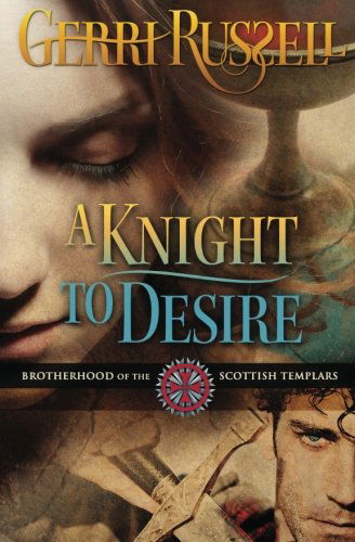 Cover for Gerri Russell · A Knight to Desire (Volume 4) (Pocketbok) (2012)