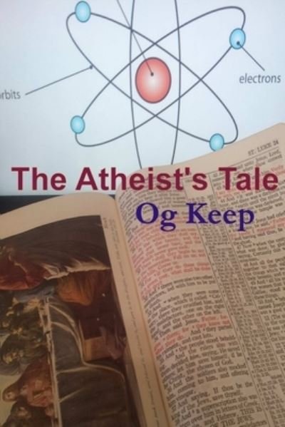 Cover for Og Keep · The Atheist's Tale (Pocketbok) (2016)
