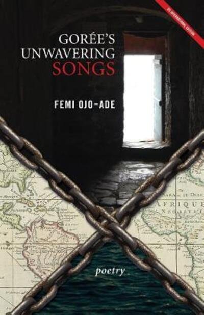 Cover for Femi Ojo-Ade · Gorée's Unwavering Songs Poetry (Paperback Book) (2017)