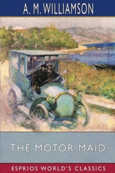 Cover for A M Williamson · The Motor Maid (Esprios Classics) (Paperback Book) (2024)