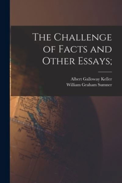 Cover for William Graham Sumner · Challenge of Facts and Other Essays; (Book) (2022)