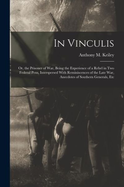 Cover for Anthony M. Keiley · In Vinculis (Book) (2022)