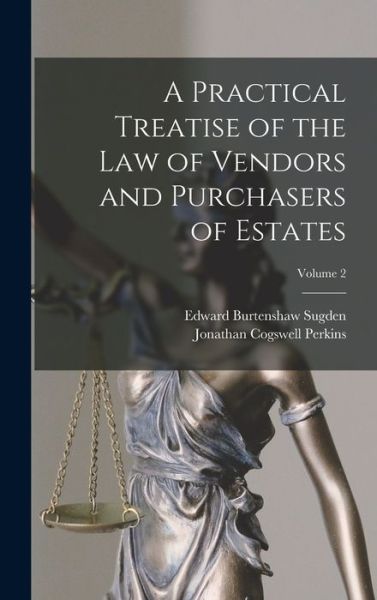 Cover for Edward Burtenshaw Sugden · Practical Treatise of the Law of Vendors and Purchasers of Estates; Volume 2 (Bog) (2022)