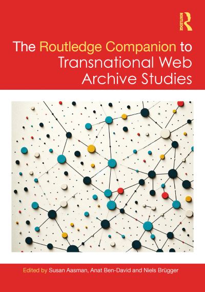 The Routledge Companion to Transnational Web Archive Studies - Routledge Companions to the Digital Humanities -  - Books - Taylor & Francis Ltd - 9781032497785 - April 28, 2025