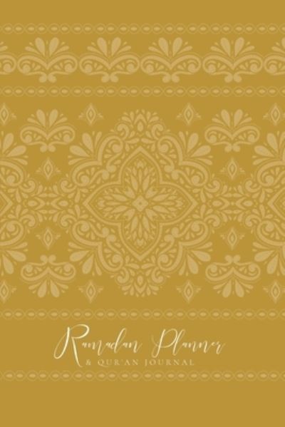 Cover for Reyhana Ismail · Ramadan Planner with Integrated Qur'an Journal (Paperback Book) (2021)