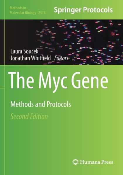 The Myc Gene: Methods and Protocols - Methods in Molecular Biology - - Bøger - Springer-Verlag New York Inc. - 9781071614785 - 23. maj 2021