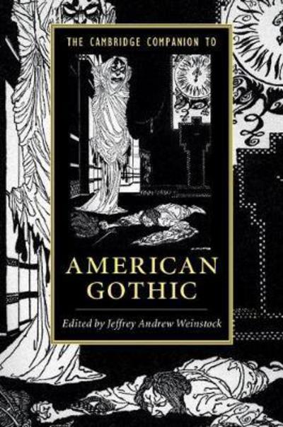 Cover for Jeffrey Andrew Weinstock · The Cambridge Companion to American Gothic - Cambridge Companions to Literature (Paperback Book) (2017)