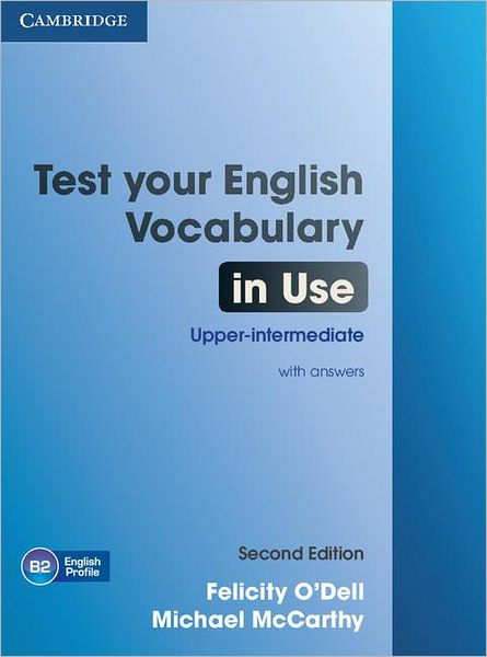 Cover for Felicity O'Dell · Test Your English Vocabulary in Use Upper-intermediate Book with Answers - Vocabulary in Use (Paperback Book) [2 Revised edition] (2012)