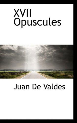 Cover for Juan De Valdes · Xvii Opuscules (Taschenbuch) (2009)