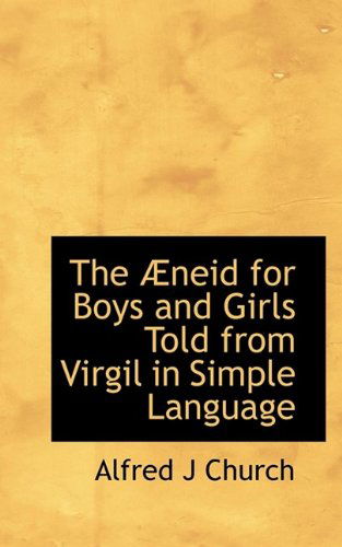 Cover for Alfred John Church · The Neid for Boys and Girls Told from Virgil in Simple Language (Paperback Book) (2009)