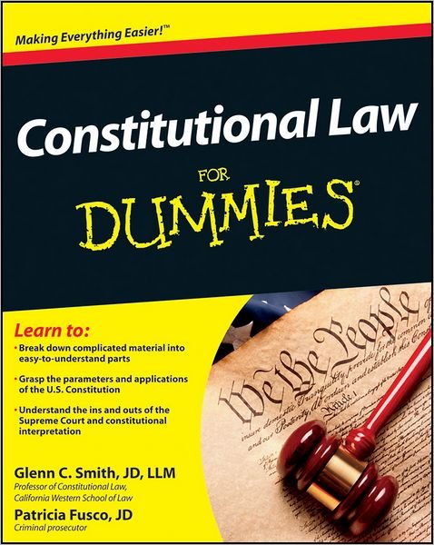 Constitutional Law For Dummies - Glenn Smith - Böcker - John Wiley & Sons Inc - 9781118023785 - 23 december 2011