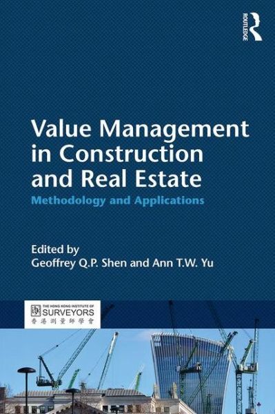 Value Management in Construction and Real Estate: Methodology and Applications - Geoffrey Q. P. Shen - Books - Taylor & Francis Ltd - 9781138852785 - October 15, 2015