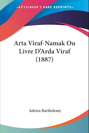 Cover for Adrien Barthelemy · Arta Viraf-Namak Ou Livre D'Arda Viraf (1887) (Paperback Book) (2010)