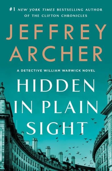 Cover for Jeffrey Archer · Hidden in Plain Sight: A Detective William Warwick Novel - William Warwick Novels (Hardcover Book) (2020)