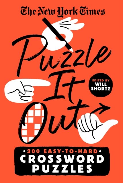Cover for Will Shortz · The New York Times Puzzle It Out: 200 Easy to Hard Crossword Puzzles (Paperback Book) (2023)