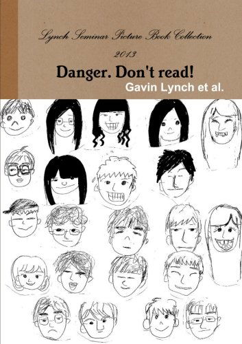 Cover for Gavin Lynch et Al. · Lynch Seminar Picture Book Collection 2013 Danger. Don't Read! (Paperback Book) [Japanese edition] (2013)