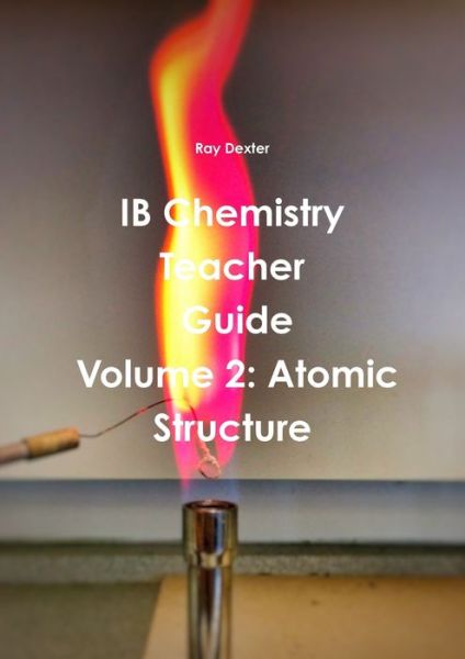 Cover for Ray Dexter · Ib Chemistry Teacher's Guide Volume 2 (Paperback Book) (2017)