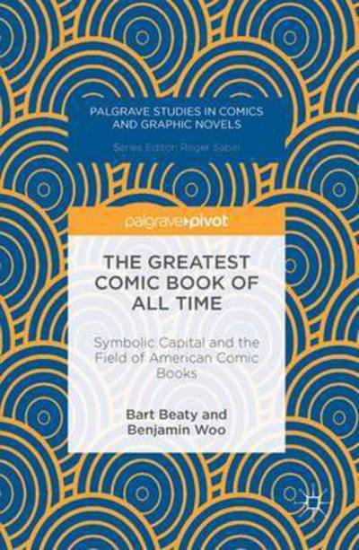 Cover for Bart Beaty · The Greatest Comic Book of All Time 2016 (Paperback Book) (2016)