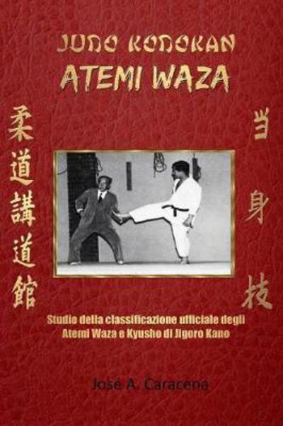 Cover for Jose a Caracena · Judo Kodokan: Atemi Waza (Italiano) (Paperback Book) (2017)
