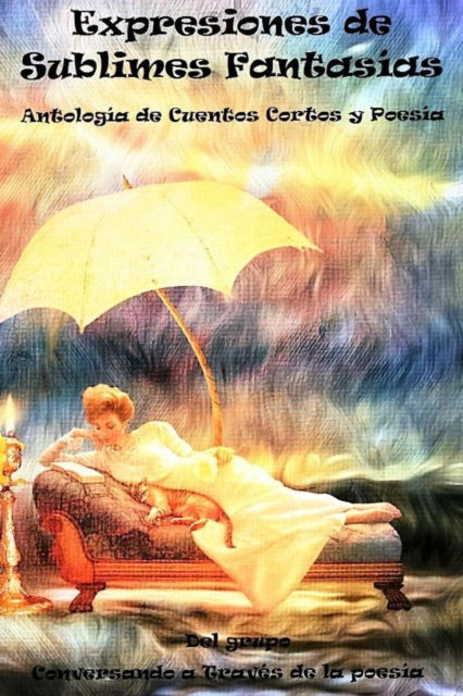 Cover for Julie Pujol-Karel · Expresiones De Sublimes Fantasias (Paperback Book) (2016)