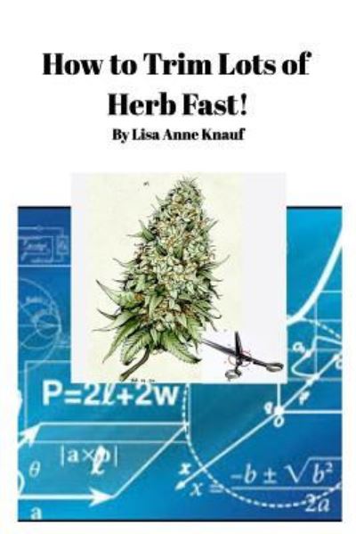 Cover for Lisa Anne Knauf · How to Trim Lots of Herb Fast! (Paperback Book) (2017)