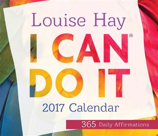 Cover for Louise Hay · I Can Do It 2017 Calendar (Pocketbok) (2016)