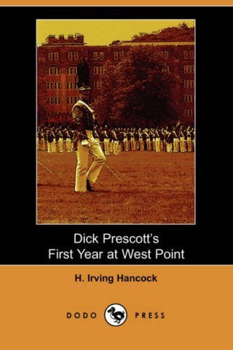 Cover for H. Irving Hancock · Dick Prescott's First Year at West Point (Paperback Book) (2007)