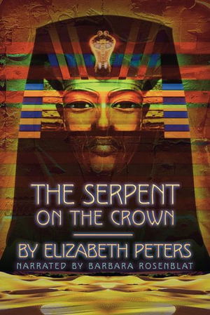 Cover for Elizabeth Peters · The Serpent on the Crown (Amelia Peabody Mysteries (Audio)) (CD) (2005)