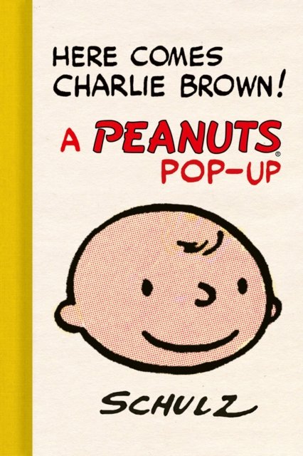 Cover for Charles M. Schulz · Here Comes Charlie Brown! A Peanuts Pop-Up (Gebundenes Buch) (2024)