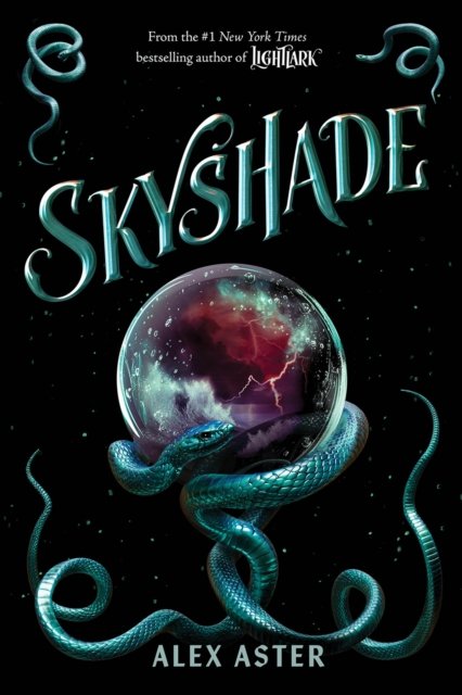 Cover for Alex Aster · Skyshade (The Lightlark Saga Book 3) - The Lightlark Saga (Innbunden bok) (2024)