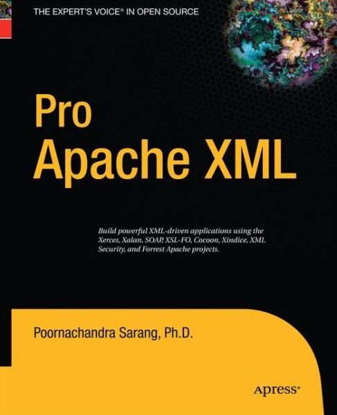 Cover for Poornachandra Sarang · Pro Apache XML (Pocketbok) [Softcover reprint of the original 1st edition] (2014)