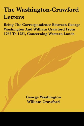 Cover for William Crawford · The Washington-crawford Letters: Being the Correspondence Between George Washington and William Crawford from 1767 to 1781, Concerning Western Lands (Paperback Book) (2007)