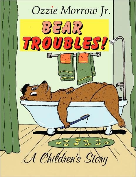 Cover for Ozzie Morrow Jr. · Bear Troubles (Paperback Bog) (2008)