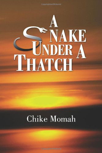 Cover for Chike Momah · A Snake Under a Thatch (Paperback Book) (2008)