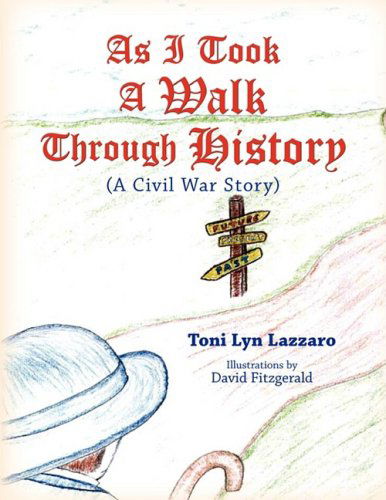 Cover for Toni Lyn Lazzaro · As I Took a Walk Through History (Paperback Book) (2008)