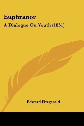 Cover for Edward Fitzgerald · Euphranor: a Dialogue on Youth (1851) (Paperback Book) (2008)