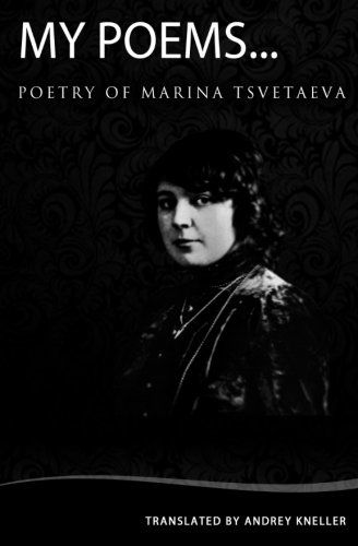 Cover for Marina Tsvetaeva · My Poems: Selected Poetry of Marina Tsvetaeva (Taschenbuch) [English And Russian, Bilingual edition] (2008)