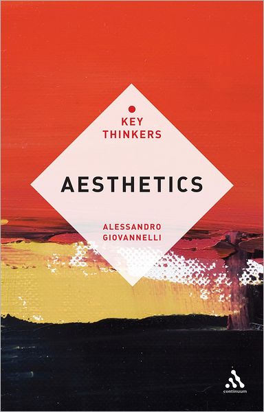 Cover for Giovannelli Alessandro · Aesthetics: The Key Thinkers - Key Thinkers (Hardcover Book) (2012)