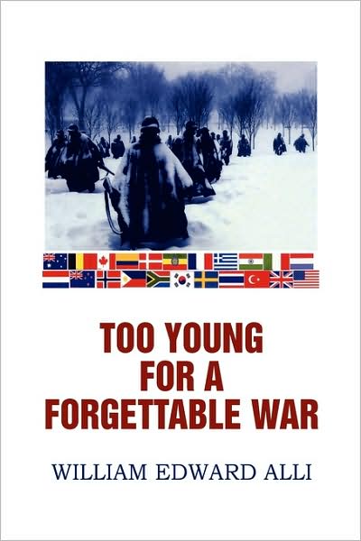 Cover for William Edward Alli · Too Young for a Forgettable War (Paperback Book) (2009)