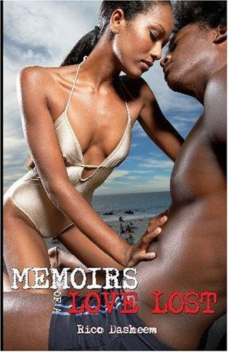 Cover for Rico Dasheem · Memoirs of a Love Lost: Tales of a Love Lost and Found (Paperback Book) (2009)