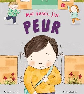 Cover for Moira Butterfield · Moi Aussi, j'Ai Peur (Paperback Book) (2016)