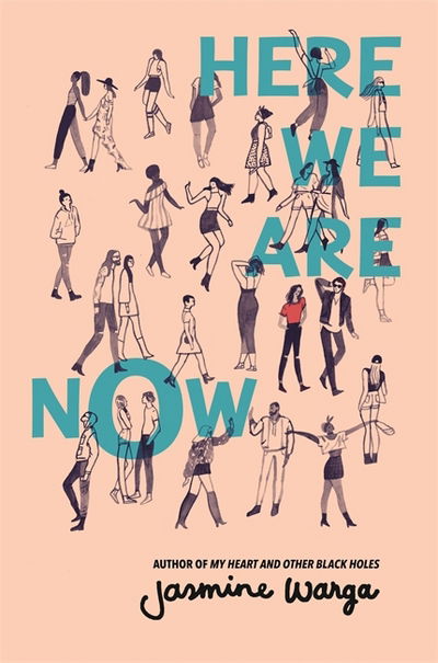 Cover for Jasmine Warga · Here We Are Now: A heartfelt and uplifting novel from the bestselling author of MY HEART AND OTHER BLACK HOLES (Paperback Book) (2017)